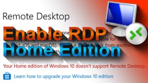 Read more about the article Unlock Remote Desktop Rdp in Windows 10 Home Edition: Ultimate Guide