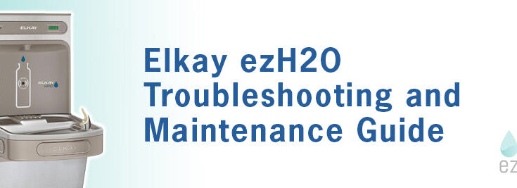 Elkay Ezh2O Troubleshooting